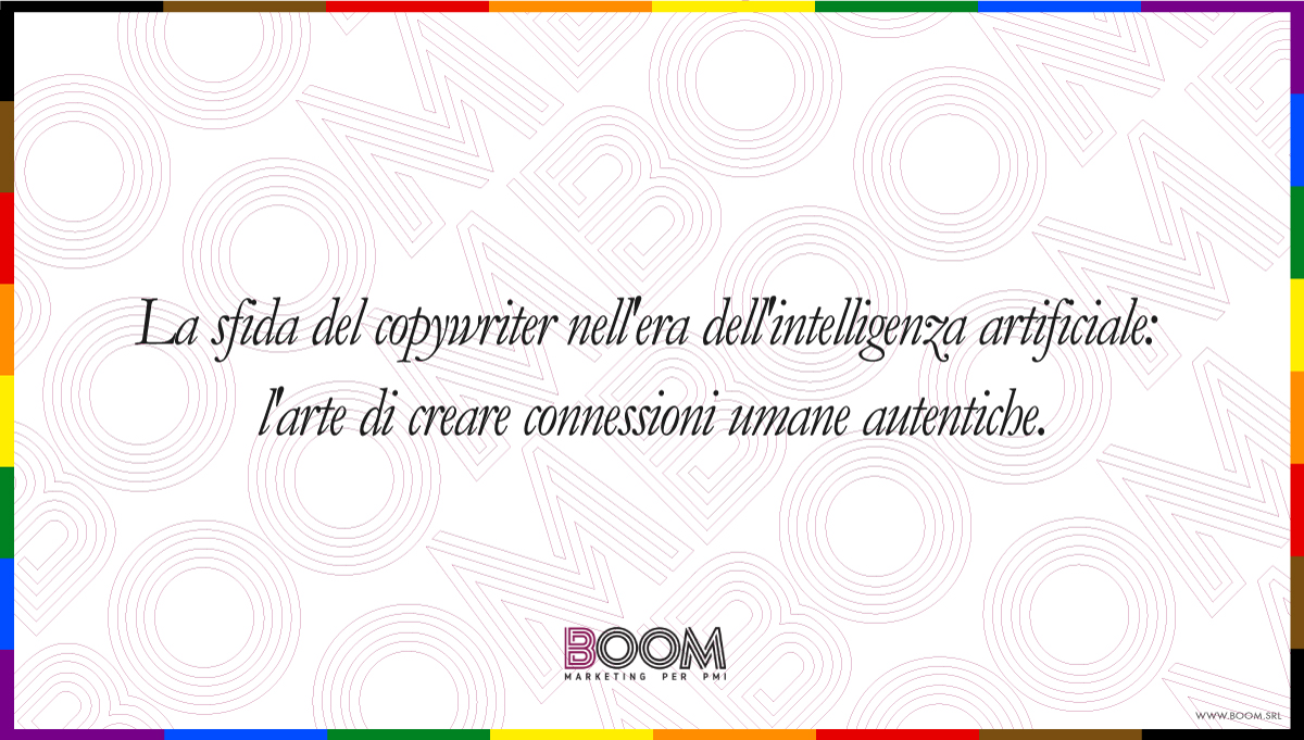 La sfida del copywriter nell'era dell'intelligenza artificiale: l'arte di creare connessioni umane autentiche.